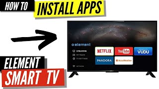 How To Install Apps on a Element Smart TV