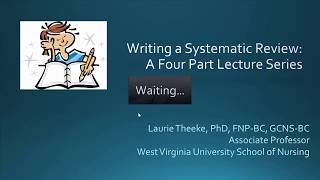 Developing Clinical Questions and Planning for Your Systematic Review - Laurie Theeke – Oct 2017