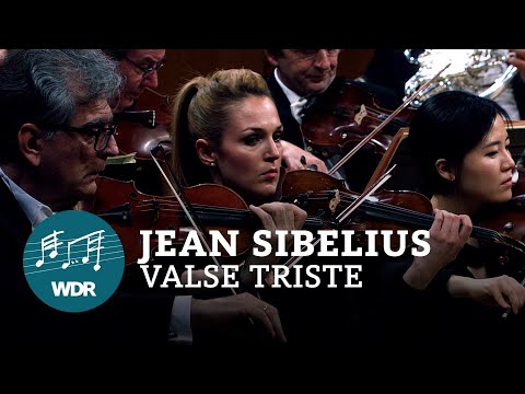 Sibelius - Valse Triste | Jukka-Pekka Saraste | WDR Sinfonieorchester