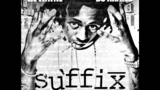LiL Wayne * SUFFIX * The Suffix Mixtape ** FREE WEEZY