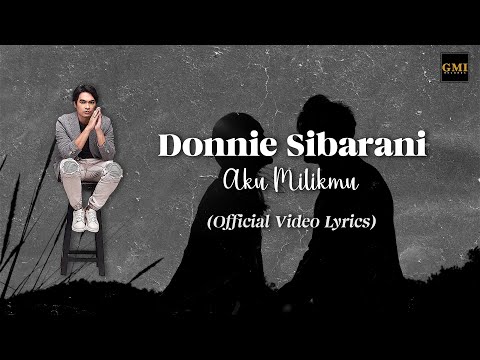 Donnie Sibarani - Aku Milikmu [OFFICIAL LYRIC VIDEO]