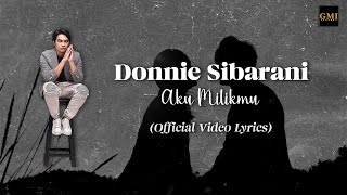 Download lagu Donnie Sibarani - Aku Milikmu [ LYRIC VIDEO] mp3