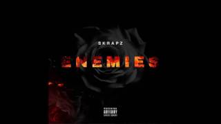 Skrapz - Enemies #Exclusive #2017