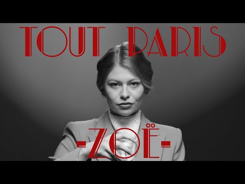 ZOË - Tout Paris (Official Video)