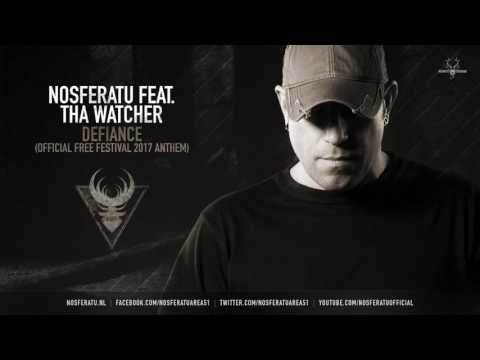 Nosferatu feat Tha Watcher - Defiance (Official Free Festival 2017 Anthem)