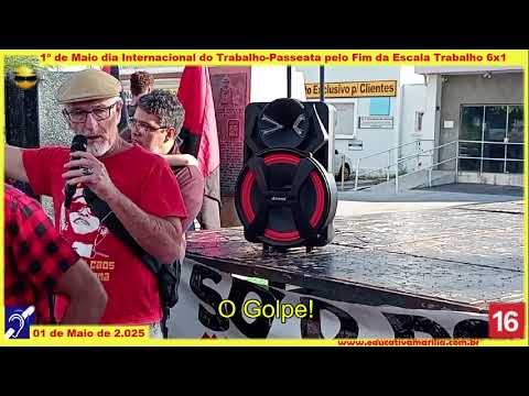 Tv Educativa José Arimateia FAMEMA no Dia do Trabalhador 1º de Maio de 2 025 Protesto pelo fim da Escala 6 por 1.