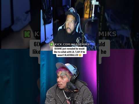 6IX9INE said he would like to collab with LIL TJAY 🤯 #6ix9ine #liltjay #freshandfit #djakademiks