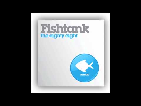 FISHTANK - THE EIGHTY EIGHT