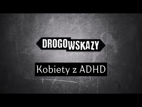 Kobiety z ADHD | Drogowskazy