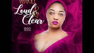 Wakili - Loud And Clear (Official Audio)
