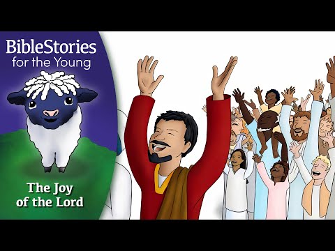 Day 214 Celebrate: The Joy of the Lord is Your Strength ~ Daily Bible Stories for Children