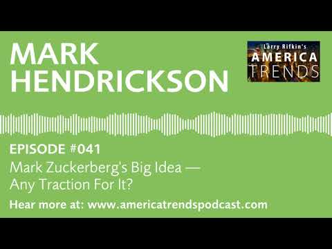 Ep. 041: Mark Zuckerberg's Big Idea — Any Traction For It?