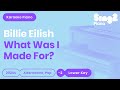 Billie Eilish - What Was I Made For? (Lower Key) Piano Karaoke