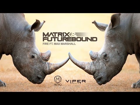 Matrix & Futurebound - Fire (feat. Max Marshall) (Extended DJ Edit)