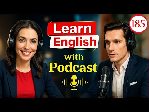 Improve English Through Real Conversations | Learn English with Podcast | Episode 185