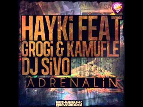 Hayki ft. Kamufle-Adrenalin.mp4