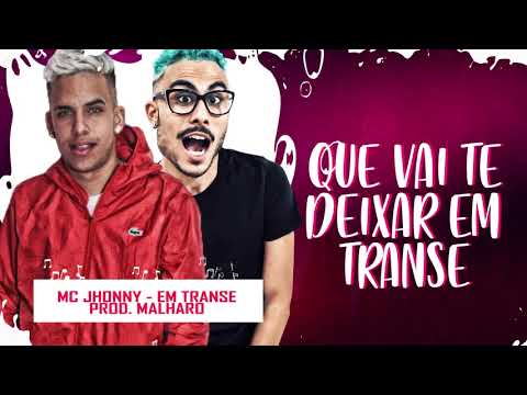 MC Jhonny   Em Transe  Áudio Lyric Prod  Malharo