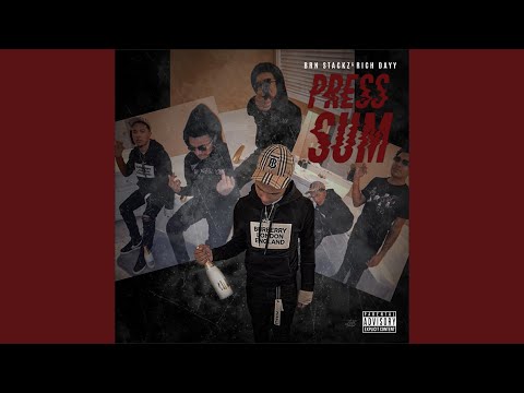 Press Sum (feat. Rich Dayy)