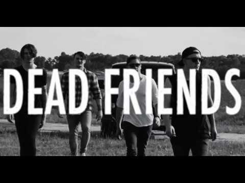 Dead Friends - Down For Good