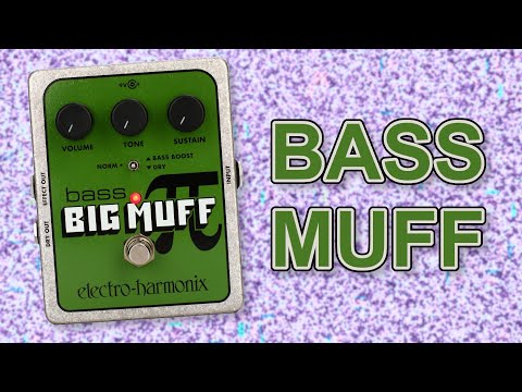 Low End Distortion! | EHX Bass Big Muff Pi Demo