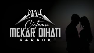 Download lagu KARAOKE Cintamu Mekar Dihati - MAY (Original Music) mp3