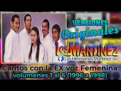 Los Hermanos Martinez de El Salvador - Cantos con la EX Voz Femenina de los volumenes 1 al 6
