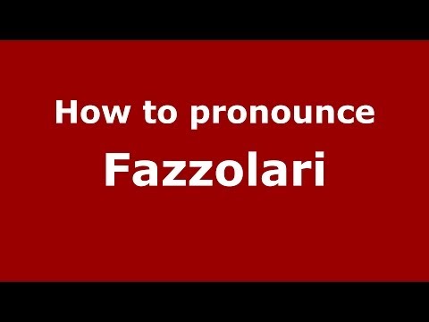 How to pronounce Fazzolari (Italian/Italy) - PronounceNames.com