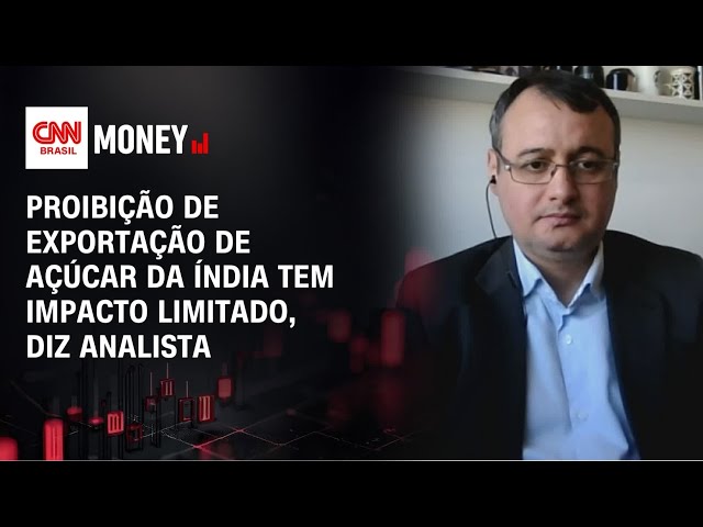 Proibição de exportação de açúcar da Índia tem impacto limitado, diz analista | CNN AGRO MONEY