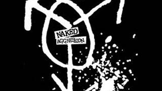 NAKED AGGRESSION - Angry