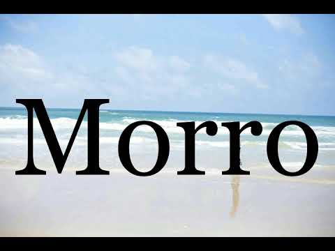 How To Pronounce Morro🌈🌈🌈🌈🌈🌈Pronunciation Of Morro