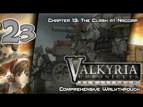 Valkyria Chronicles Remastered - Walkthrough - Ep. 23: Chapter 13: The Clash at Naggiar