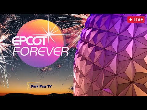 🔴LIVE🔴EPCOT Forever Nighttime Fireworks Return! | Walt Disney World Live Stream In Full HD 1080p60