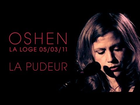 Oshen - La Pudeur (live at La Loge)