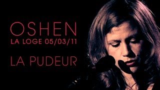 Oshen - La Pudeur (live at La Loge)