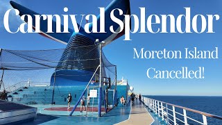 Carnival Splendor | Moreton Island Got cancelled