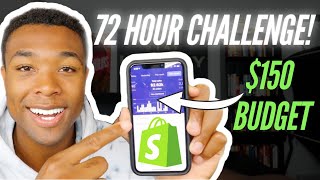 72 Hour Shopify Dropshipping Challenge ($150 Budget)