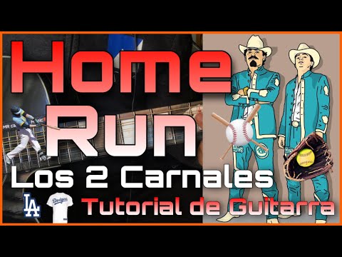 Home Run - Los Dos Carnales
