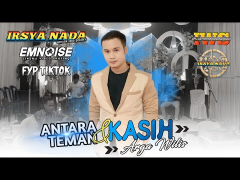 BETWEEN FRIENDS & LOVE - Arga Wilis Ft IRSYANADA | Dung Thuk//Live Ngetos.