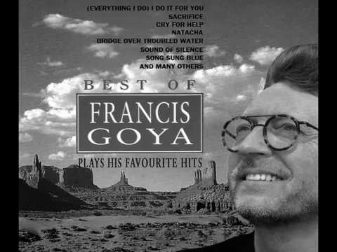 Best Of Francis Goya Plays His Favorites Hits
