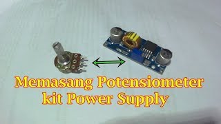 Cara Pasang Potensiometer di Kit Power Supply