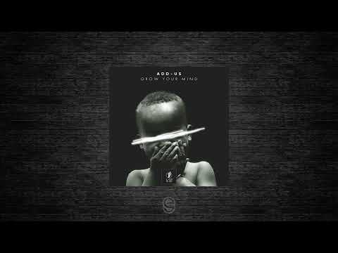 Premiere: Add-us - Grow Your Mind - Lost On You
