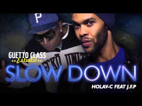 Holav-C Feat J.F.P - Slow Down
