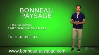 preview picture of video 'Agencement, Entretien, Création espace vert, Paysage, Jardin - BONNEAU PAYSAGE'