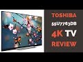 Toshiba 55U7763DB 4K TV Review