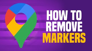 How To Remove Markers In Google Maps (EASY!)