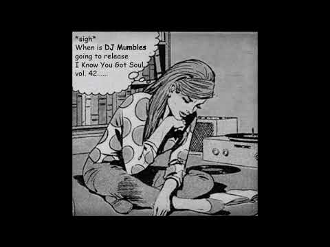 SOULFUL HOUSE MIX MAY 2018 - DJ MUMBLES - I KNOW YOU GOT SOUL VOL. 42