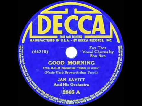 1939 Jan Savitt - Good Morning (Bon Bon, vocal)