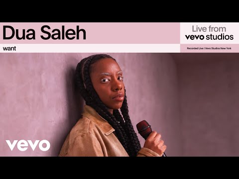 Dua Saleh - want | Live from Vevo Studios