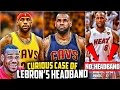 The Curious Case Of LEBRON S Headband Why LeBron James Got Rid Of The Headband