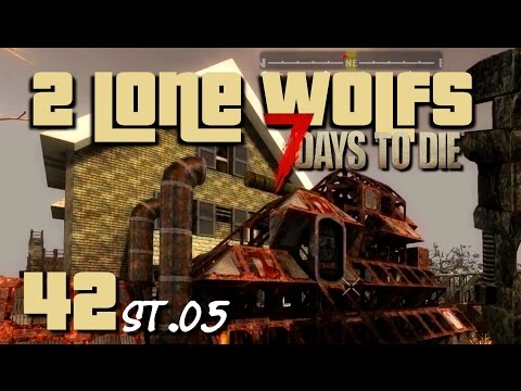 2 Lone Wolfs - Ein Pakt? [S05 E42] [Gameplay German Deutsch] [7 Days To Die A14]